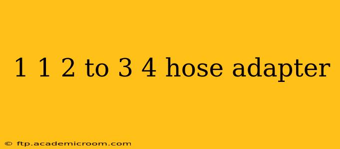 1 1 2 to 3 4 hose adapter