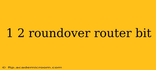 1 2 roundover router bit