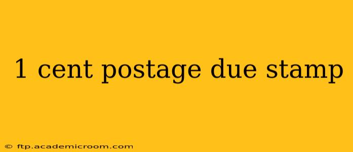 1 cent postage due stamp