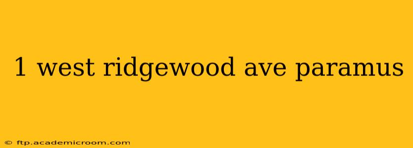 1 west ridgewood ave paramus