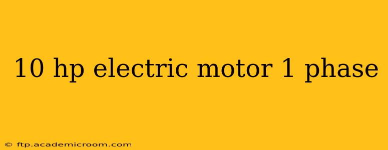 10 hp electric motor 1 phase