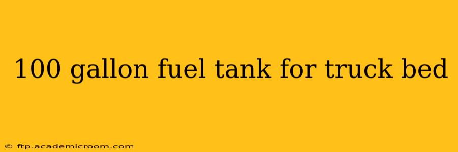 100 gallon fuel tank for truck bed
