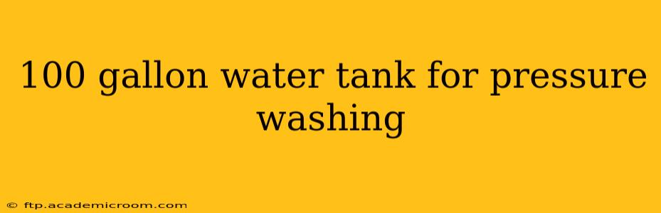 100 gallon water tank for pressure washing