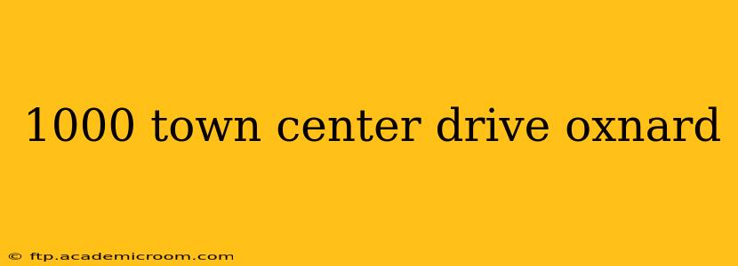 1000 town center drive oxnard