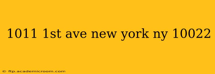 1011 1st ave new york ny 10022