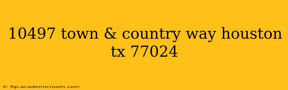 10497 town & country way houston tx 77024