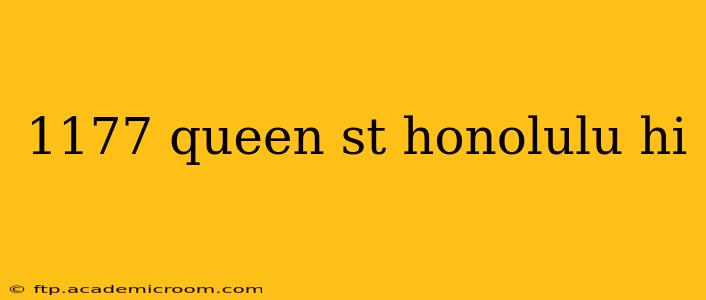 1177 queen st honolulu hi