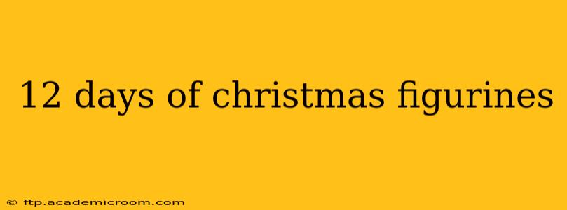 12 days of christmas figurines