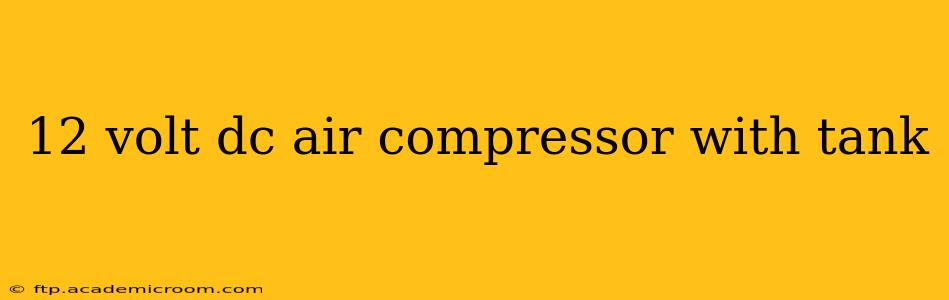 12 volt dc air compressor with tank