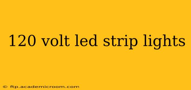 120 volt led strip lights