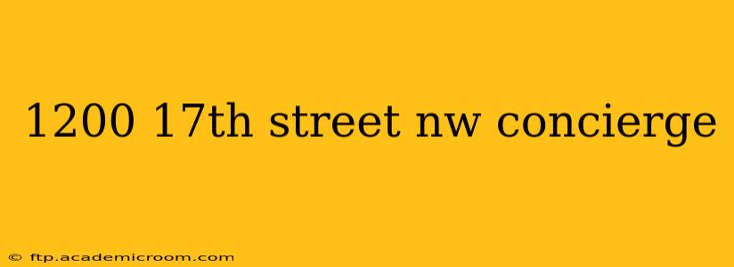 1200 17th street nw concierge