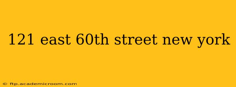 121 east 60th street new york