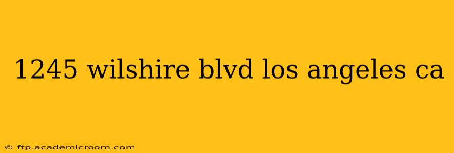 1245 wilshire blvd los angeles ca