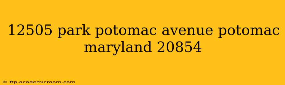12505 park potomac avenue potomac maryland 20854