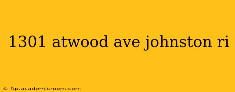 1301 atwood ave johnston ri