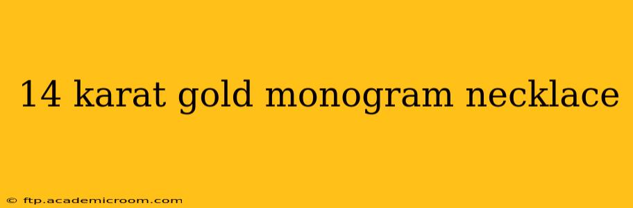 14 karat gold monogram necklace