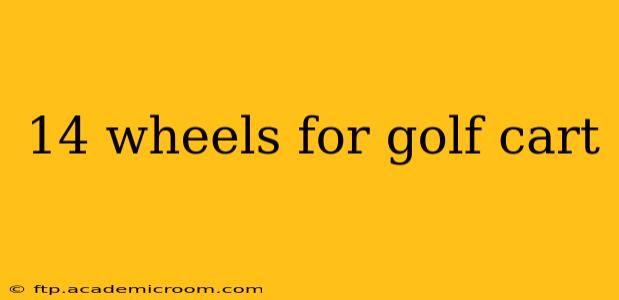 14 wheels for golf cart