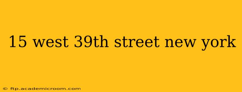 15 west 39th street new york