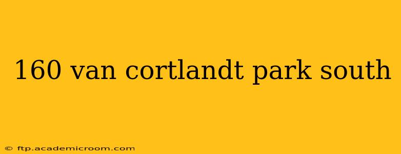160 van cortlandt park south