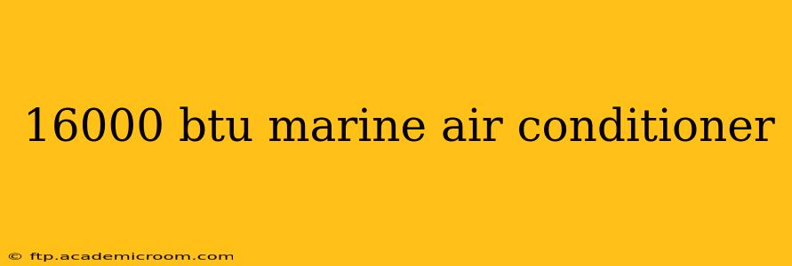 16000 btu marine air conditioner
