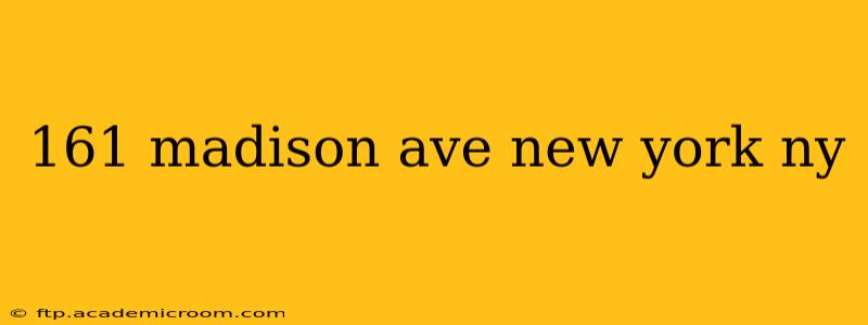 161 madison ave new york ny