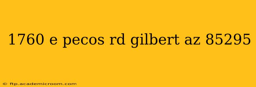 1760 e pecos rd gilbert az 85295
