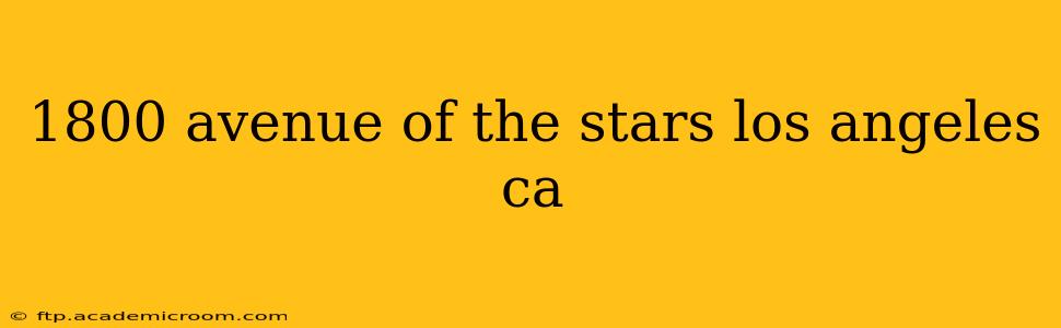 1800 avenue of the stars los angeles ca