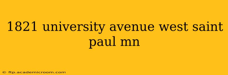 1821 university avenue west saint paul mn