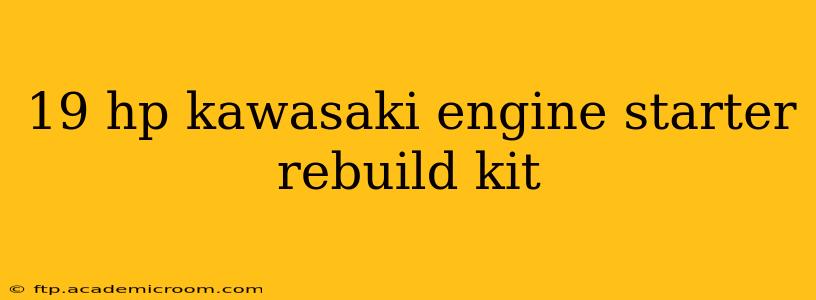 19 hp kawasaki engine starter rebuild kit