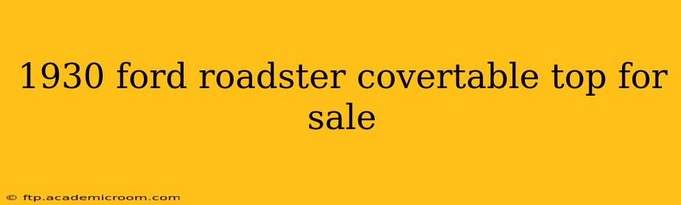 1930 ford roadster covertable top for sale