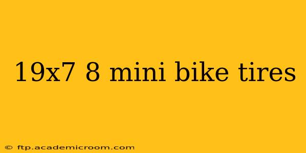 19x7 8 mini bike tires
