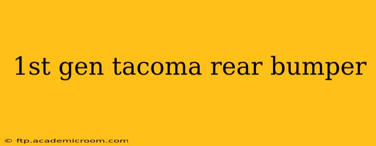 1st gen tacoma rear bumper