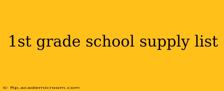 1st grade school supply list
