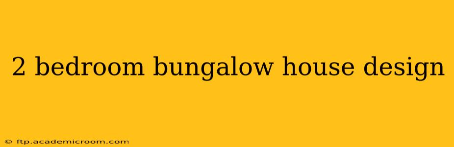 2 bedroom bungalow house design