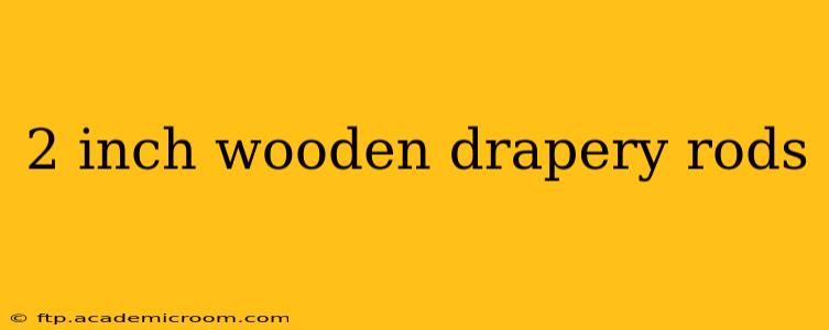 2 inch wooden drapery rods