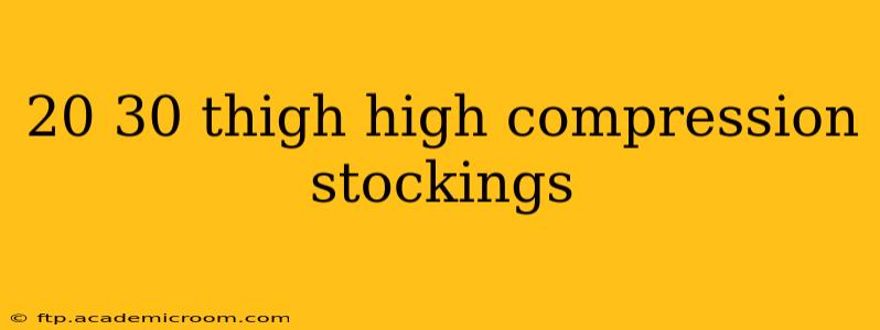 20 30 thigh high compression stockings