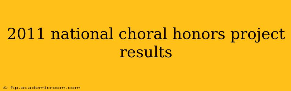 2011 national choral honors project results