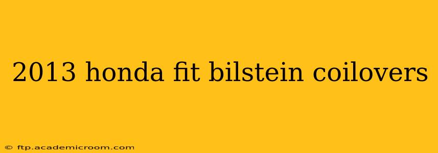 2013 honda fit bilstein coilovers