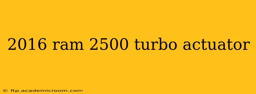 2016 ram 2500 turbo actuator