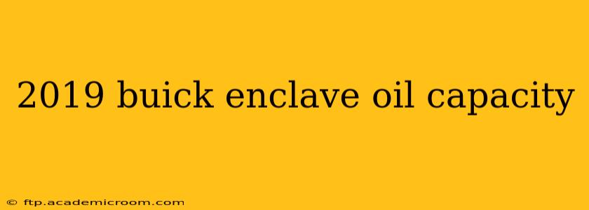 2019 buick enclave oil capacity