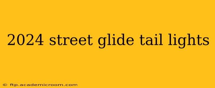 2024 street glide tail lights