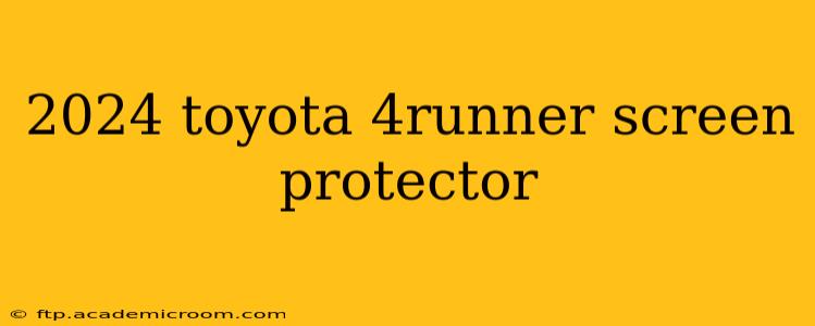2024 toyota 4runner screen protector
