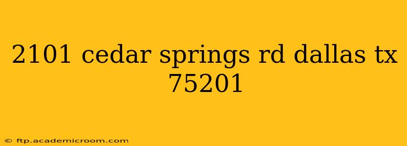 2101 cedar springs rd dallas tx 75201