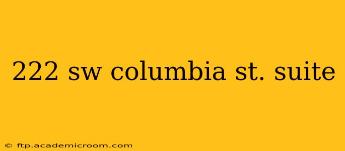 222 sw columbia st. suite
