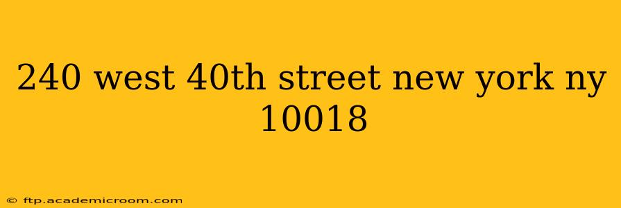 240 west 40th street new york ny 10018