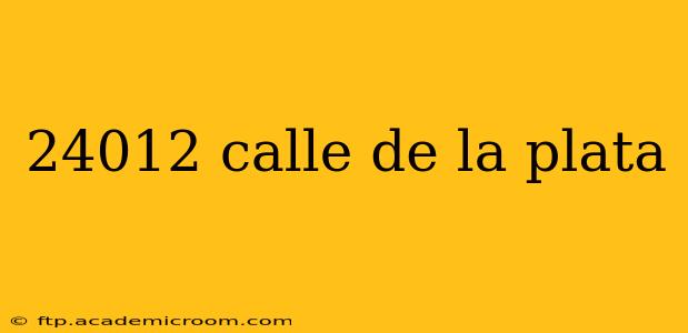 24012 calle de la plata