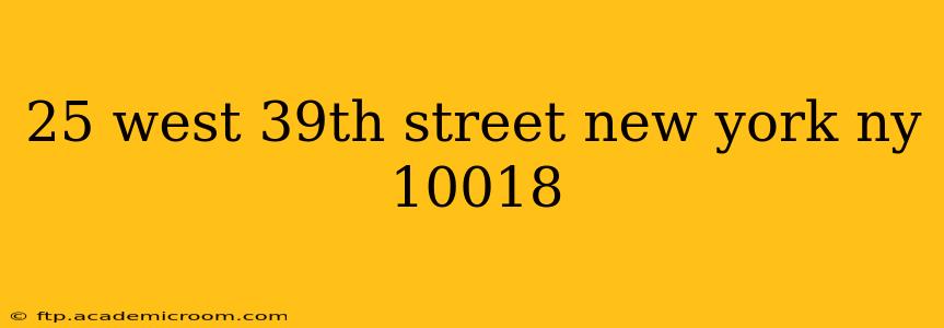 25 west 39th street new york ny 10018