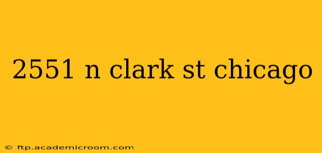 2551 n clark st chicago