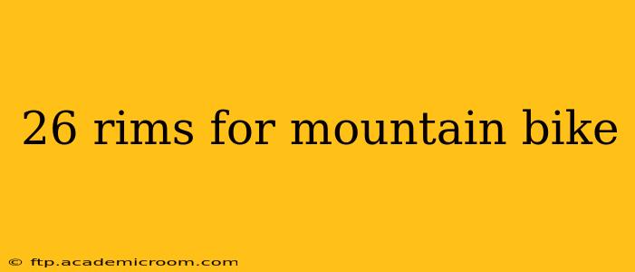26 rims for mountain bike