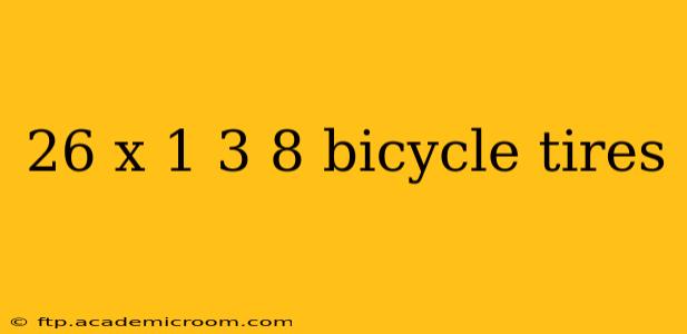 26 x 1 3 8 bicycle tires
